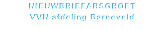 NIEUWBRIEFARSGROET
VVN afdeling Barneveld
